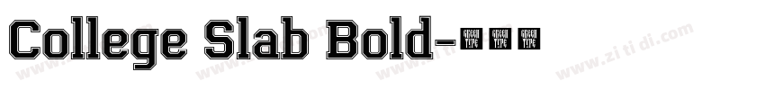 College Slab Bold字体转换 College Slab Bold字体转换